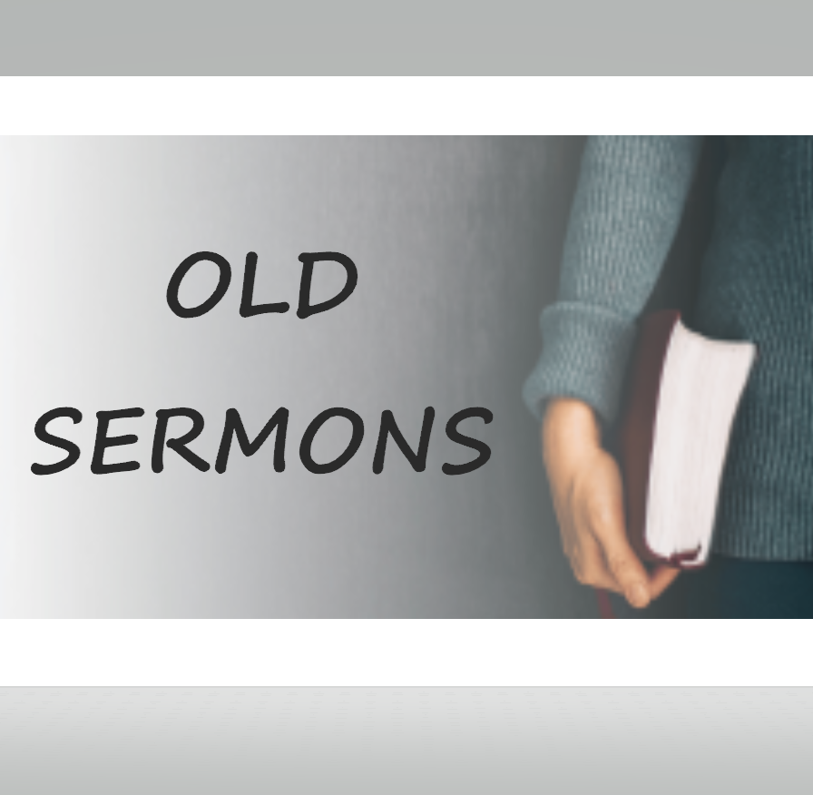 Uploading All Old Sermons: